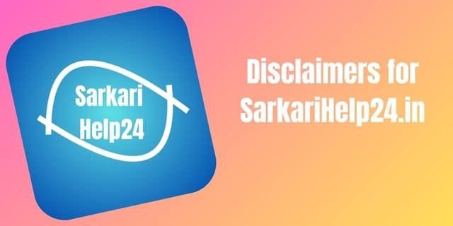 Disclaimers for SarkariHelp24.in