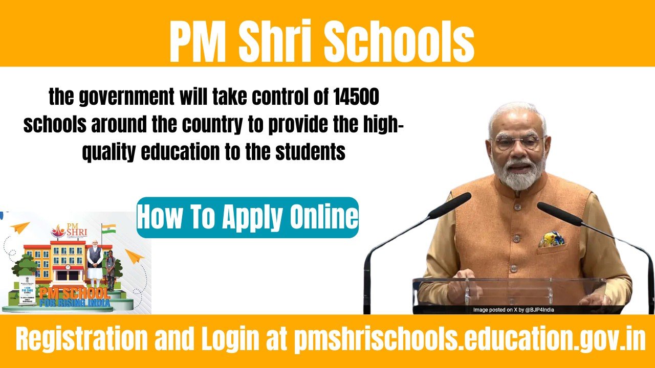 PM Shri Schools 2025: Registration and Login at pmshrischools.education ...