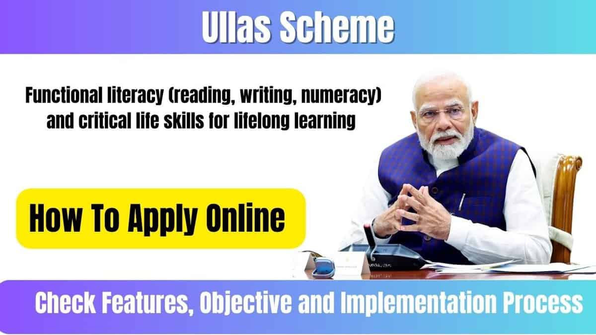 Ullas Scheme 2025: Features, Objective and Implementation Process